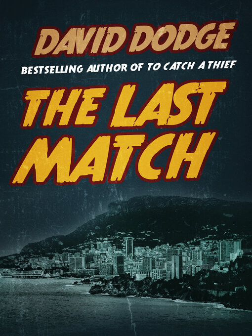 Title details for The Last Match by David Dodge - Available